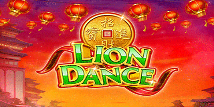 Panduan Lengkap Main Slot Lions Dance Untuk Jackpot Tinggi Setiap Waktu