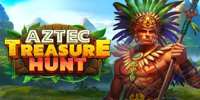 Rahasia Pola Rtp Untuk Jackpot Besar Slot Aztec Treasure Hunt